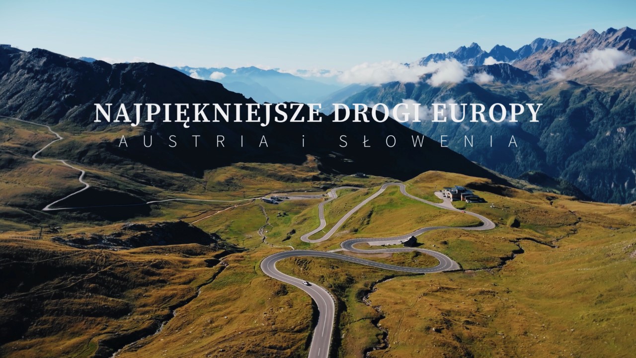 Słoweńska przygoda i największa atrakcja turystyczna w Austrii. Najpiękniejsze drogi Europy