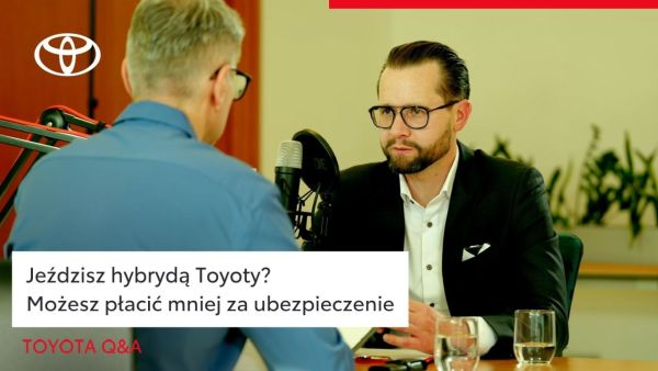 Czy jeździsz hybrydą Toyoty? Możesz zapłacić mniej za ubezpieczenie | Toyota Q&A