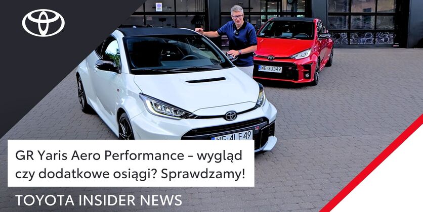GR Yaris Aero Performance - stylistyka czy osiągi? SPRAWDZAMY!