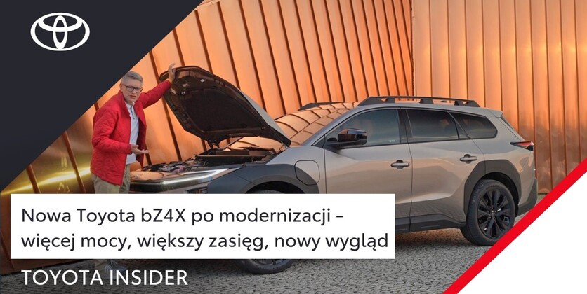 Nowa Toyota bZ4X po modernizacji - więcej mocy, większy zasięg, nowy wygląd | Toyota Insider