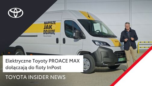 Elektryczne Toyoty PROACE MAX dołączają do floty InPost | Toyota Insider News