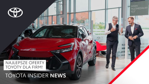 Ekonomiczny i dynamiczny samochód dla firmy? Sprawdź ofertę Toyoty |Toyota Insider News