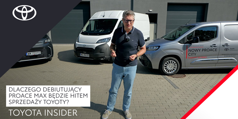 Dlaczego debiutujący PROACE MAX będzie hitem sprzedaży Toyoty? | Toyota Insider