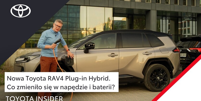Nowa Toyota RAV4 Plug-in Hybrid. Co zmieniło się w napędzie i baterii? | Toyota Insider