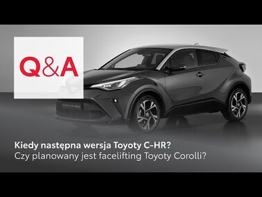 Kiedy następna wersja Toyoty C-HR? Czy planowany jest facelifting Toyoty Corolli? | Q&A Toyota