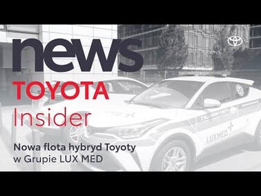 Nowa flota hybryd Toyoty w Grupie LUX MED | Toyota Insider News