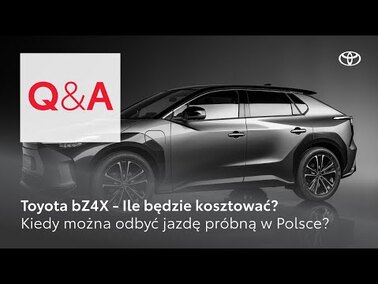 Toyota bZ4X - Ile będzie kosztować? Kiedy można odbyć jazdę próbną w Polsce? | Toyota Q&A