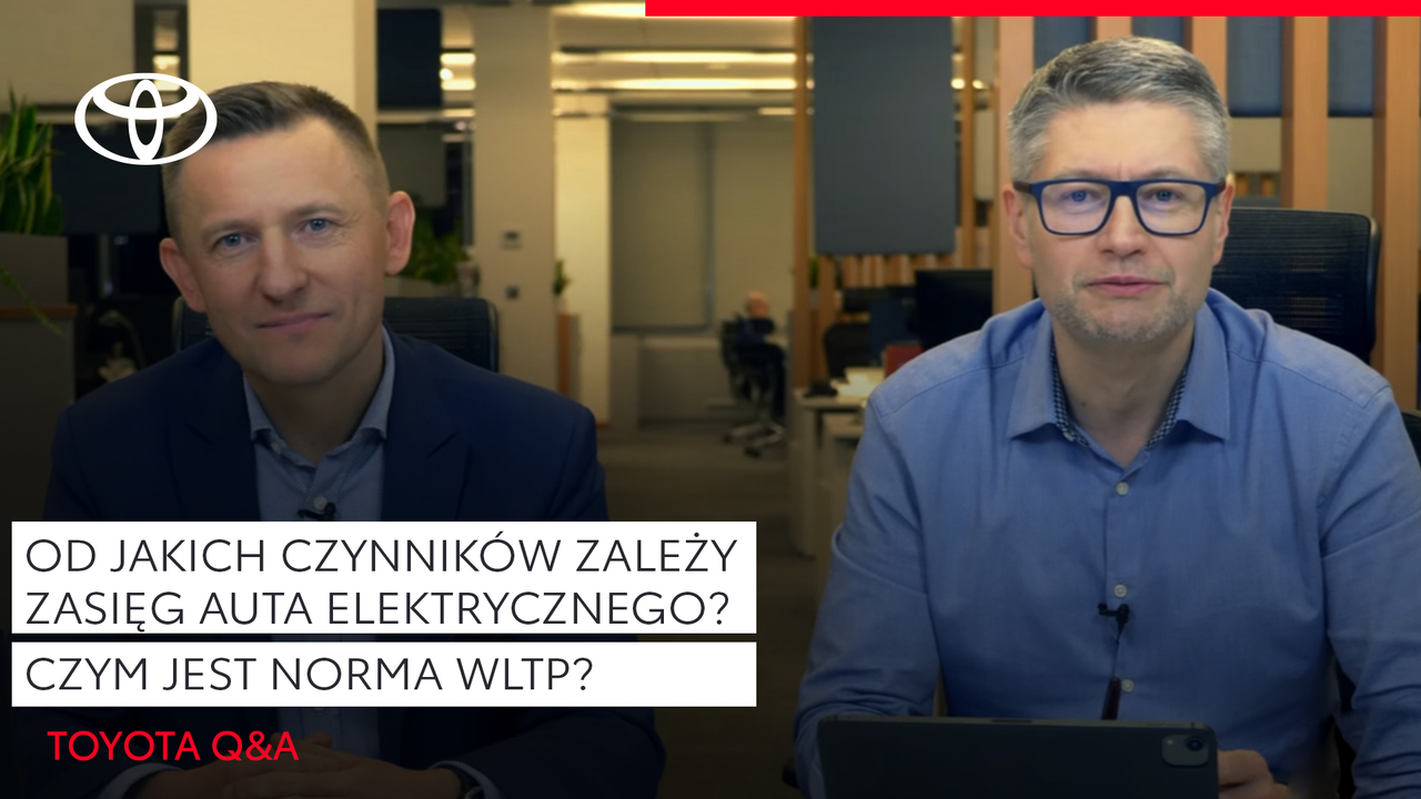 Od jakich czynników zależy zasięg auta elektrycznego? Czym jest norma WLTP? | Q&A Toyota