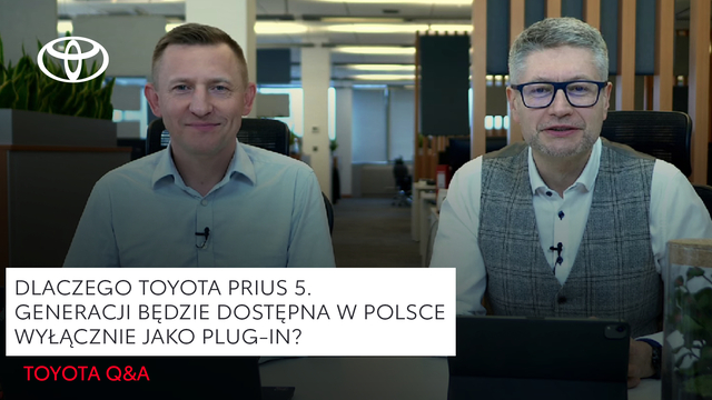 Dlaczego Toyota Prius 5. generacji będzie dostępna w Polsce wyłącznie jako Plug-In? | Q&A Toyota